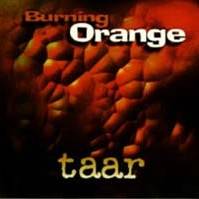 Burning Orange : Taar